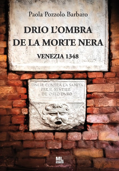 Drio l'ombra de la morte nera. Venezia 1348 - Paola Pozzolo Barbaro