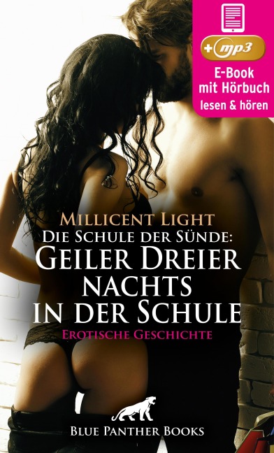 Die Schule der Sünde: Geiler Dreier nachts in der Schule | Erotik Audio Story | Erotisches Hörbuch - Millicent Light
