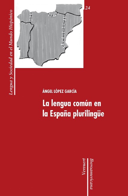 La lengua común en la España plurilingüe - Ángel López García