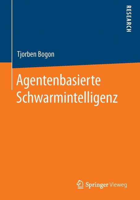 Agentenbasierte Schwarmintelligenz - Tjorben Bogon