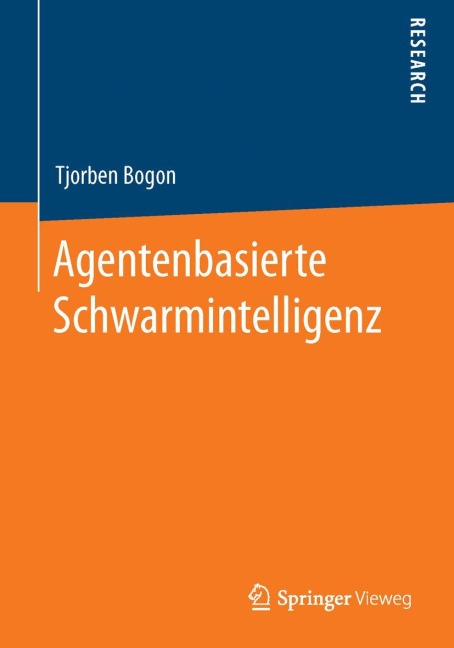 Agentenbasierte Schwarmintelligenz - Tjorben Bogon