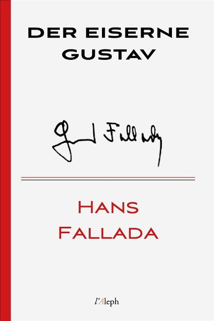 Der eiserne Gustav - Hans Fallada