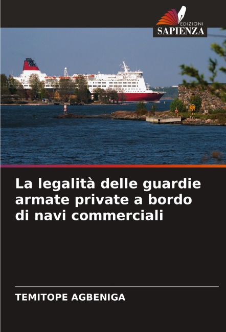 La legalità delle guardie armate private a bordo di navi commerciali - Temitope Agbeniga
