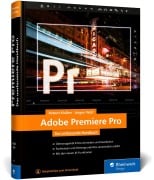 Cover-Bild zum Titel 'Adobe Premiere Pro' von 'Robert Klaßen, Jürgen Wolf'
