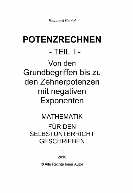 POTENZRECHNEN - Teil I - LEHRBUCH - Reinhard Pantel
