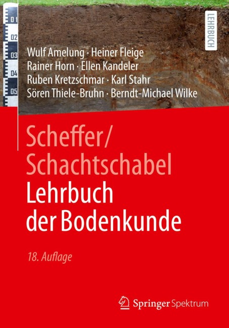 Scheffer/Schachtschabel Lehrbuch der Bodenkunde - Wulf Amelung, Ellen Kandeler, Rainer Horn, Berndt-Michael Wilke, Karl Stahr