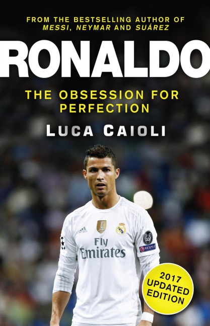 Ronaldo - 2017 Updated Edition Ronaldo - 2017 Updated Edition - Luca Caioli