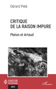 Cover-Bild zum Titel 'Critique de la raison impure' von 'Gérard Pelé'