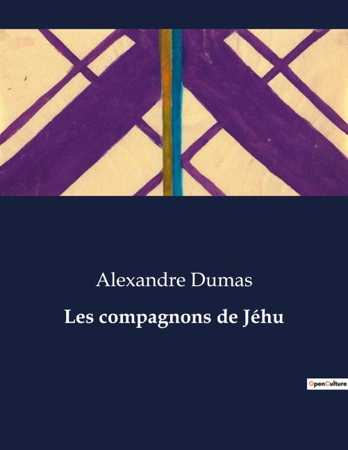Les compagnons de Jéhu - Alexandre Dumas