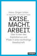 Cover-Bild zum Titel 'Krise. Macht. Arbeit.' von 'Hans-Jürgen Urban, Stephan Hebel'