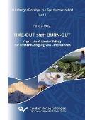 TIME-OUT statt BURN-OUT - 