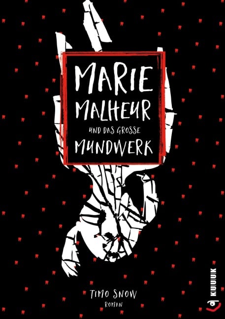 Marie Malheur und das große Mundwerk - Timo Snow