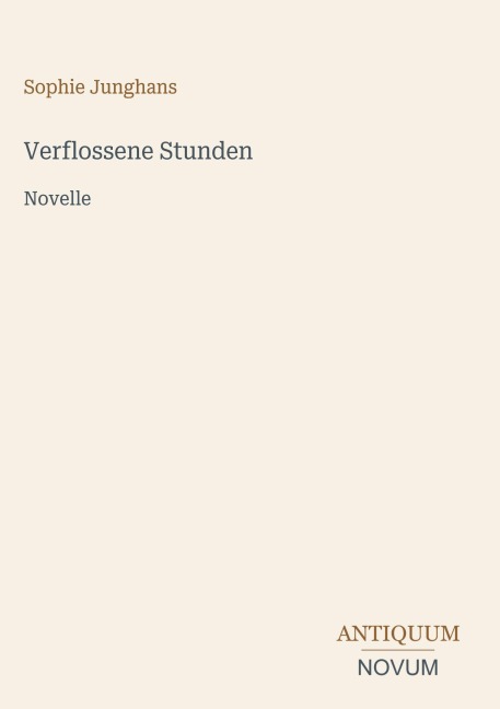 Verflossene Stunden - Sophie Junghans