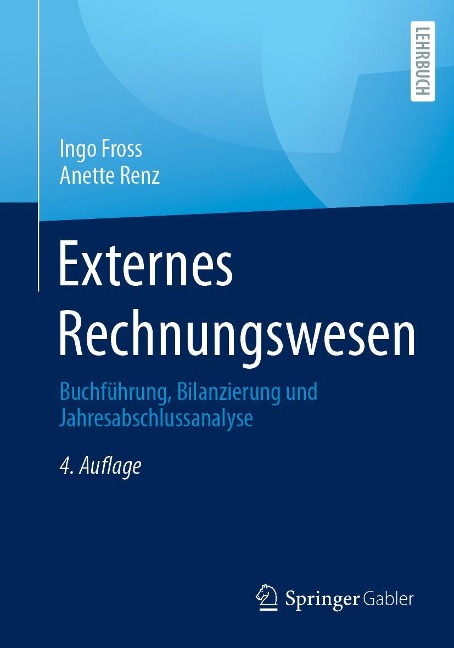 Externes Rechnungswesen - Ingo Fross, Anette Renz