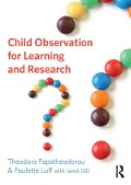 Child Observation for Learning and Research - Theodora Papatheodorou, Paulette Luff
