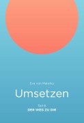 Cover-Bild zum Titel 'Umsetzen' von 'Eva von Malotky'