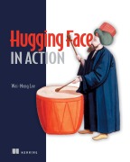 Cover-Bild zum Titel 'Hugging Face in Action' von 'Wei-Meng Lee'