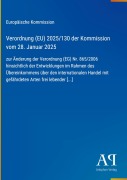 Cover-Bild zum Titel 'Verordnung (EU) 2025/130 der Kommission vom 28. Januar 2025' von 'Europäische Kommission'