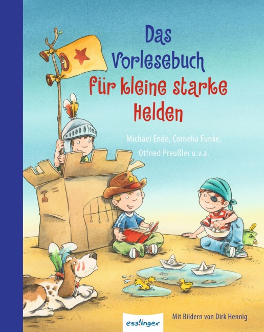 Das Vorlesebuch für kleine starke Helden - Otfried Preußler, Annie M. G. Schmidt, Maja von Vogel, Petra Wiese, Max Kruse