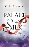 Cover-Bild zum Titel 'Palace of Silk - Die Verräterin' von 'C. E. Bernard'