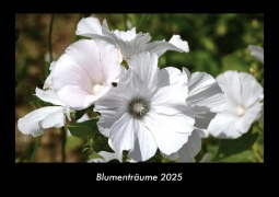 Cover-Bild zum Titel 'Blumenträume 2025 Fotokalender DIN A3' von 'Tobias Becker'