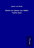 Cover-Bild zum Titel 'Briefe von Johann von Müller' von 'Johann von Müller'