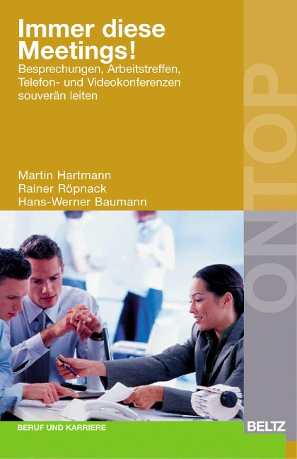 Immer diese Meetings! - Rainer Röpnack, Hans-Werner Baumann, Martin Hartmann