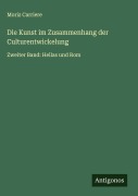 Cover-Bild zum Titel 'Die Kunst im Zusammenhang der Culturentwickelung' von 'Moriz Carriere'
