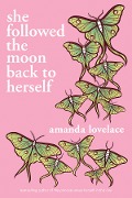 she followed the moon back to herself - Amanda Lovelace