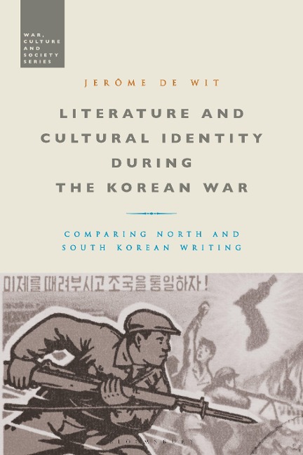 Literature and Cultural Identity During the Korean War - Jerome de Wit