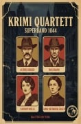 Cover-Bild zum Titel 'Krimi Quartett Superband 1044' von 'Alfred Bekker, Max Brand, Carolyn Wells, Anna Katharine Green'