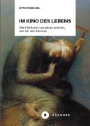 Cover-Bild zum Titel 'Im Kino des Lebens' von 'Otto Teischel'