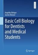 Cover-Bild zum Titel 'Basic Cell Biology for Dentists and Medical Students' von 'Angelika Böttger, Jasmin Moneer'