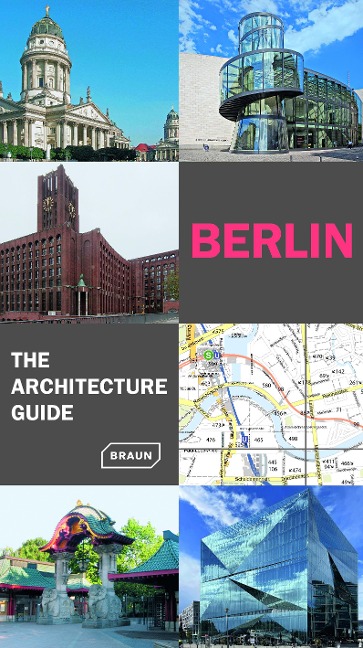 Berlin - The Architecture Guide - Rainer Haubrich, Chris van Uffelen, Hans Wolfgang Hoffmann