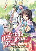 The Saint's Magic Power is Omnipotent - L'EXTRAordinaire Apothicaire (Francais Light Novel) : Tome 1 - Yuka Tachibana