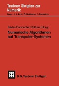 Numerische Algorithmen auf Transputer-Systemen - 