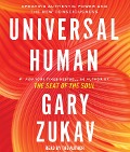 Universal Human: Creating Authentic Power and the New Consciousness - Gary Zukav