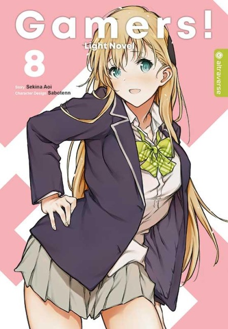 Gamers! Light Novel 08 - Sekina Aoi, Sabotenn