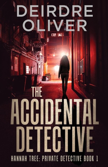 The Accidental Detective - Deirdre Oliver