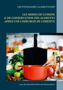 Cover-Bild zum Titel 'Dictionnaire des modes de cuisson & de conservation des aliments après une opération de l'obésité' von 'Cédric Menard'