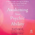 Awakening Your Psychic Ability - Lisa Campion