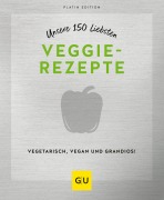 Cover-Bild zum Titel 'Unsere 150 liebsten Veggie-Rezepte' von ''