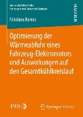 Cover-Bild zum Titel 'Optimierung der Wärmeabfuhr eines Fahrzeug-Elektromotors und Auswirkungen auf den Gesamtkühlkreislauf' von 'Nikolaos Karras'