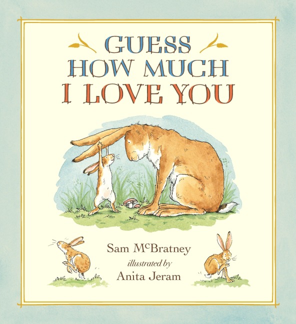 Guess How Much I Love You. 20th Anniversary Edition - Sam McBratney