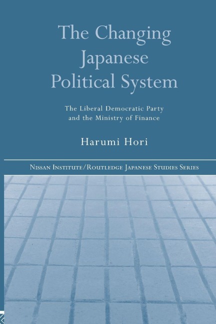 The Changing Japanese Political System - Harumi Hori