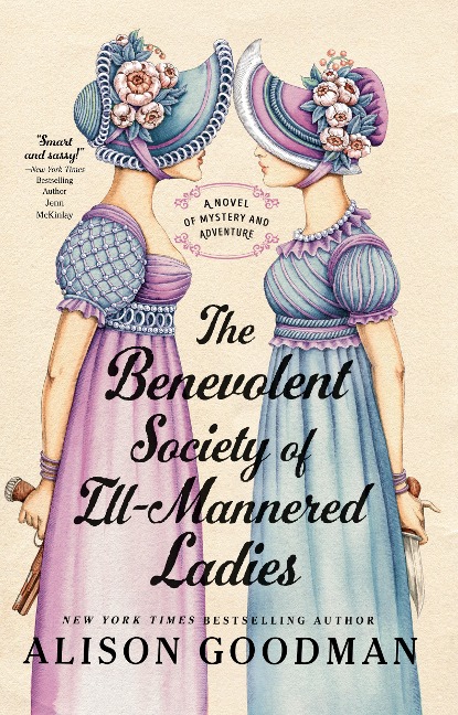 The Benevolent Society of Ill-Mannered Ladies - Alison Goodman