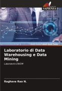 Cover-Bild zum Titel 'Laboratorio di Data Warehousing e Data Mining' von 'Raghava Rao N.'