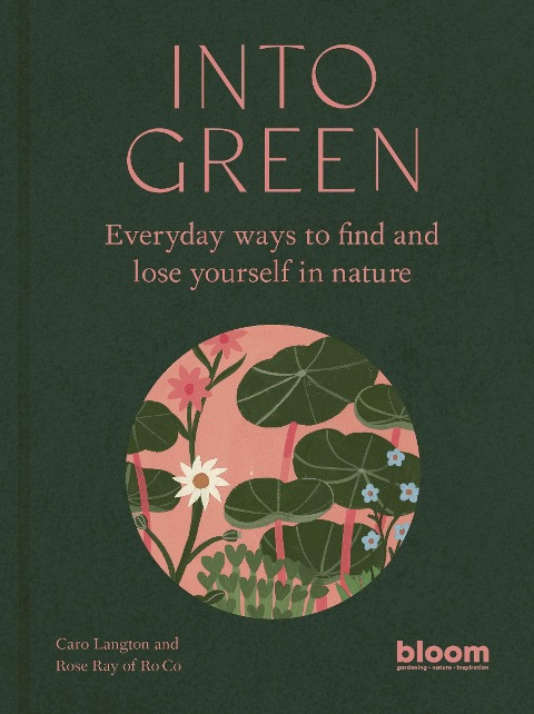 Into Green - Caro Langton, Rose Ray