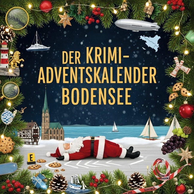 Der Krimi-Adventskalender Bodensee - Emily Schröder