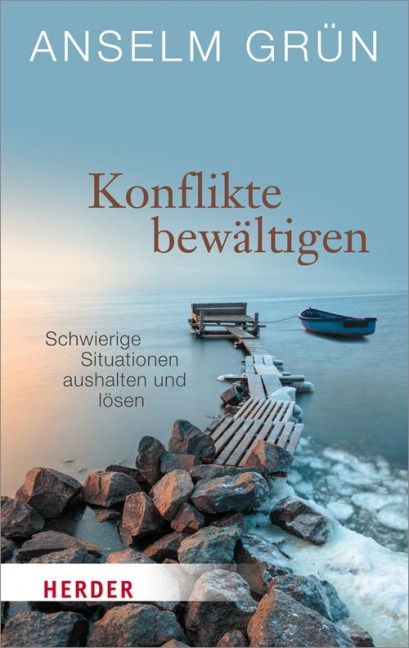 Konflikte bewältigen - Anselm Grün